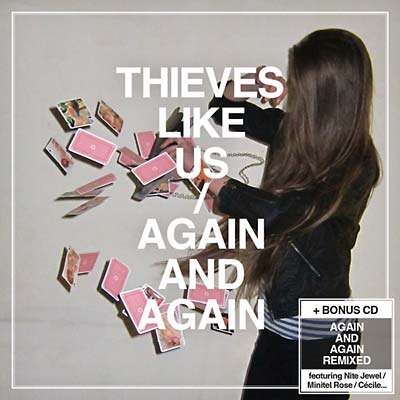 THIEVES LIKE US - Again And Again [CD] (ONLINE ORDER ONLY)