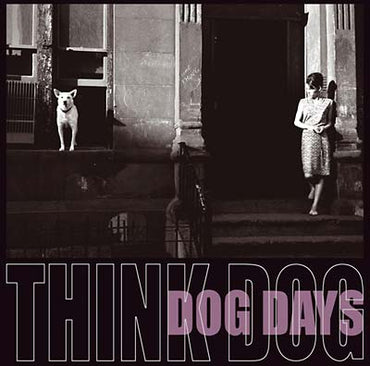 THINK DOG! - Dog Days [CD] (ONLINE ORDER ONLY)