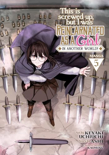 This Is Screwed Up But I Was Reincarnated As A Girl In Another World Vol 5 (Online Order Only)