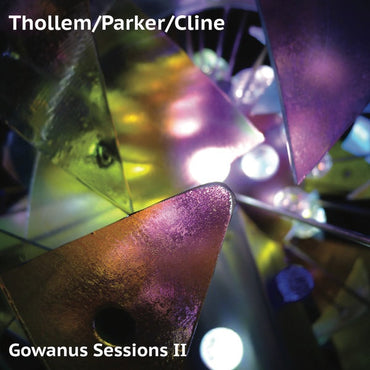 THOLLEM/PARKER/CLINE - Gowanus Sessions II [CD] (ONLINE ORDER ONLY)