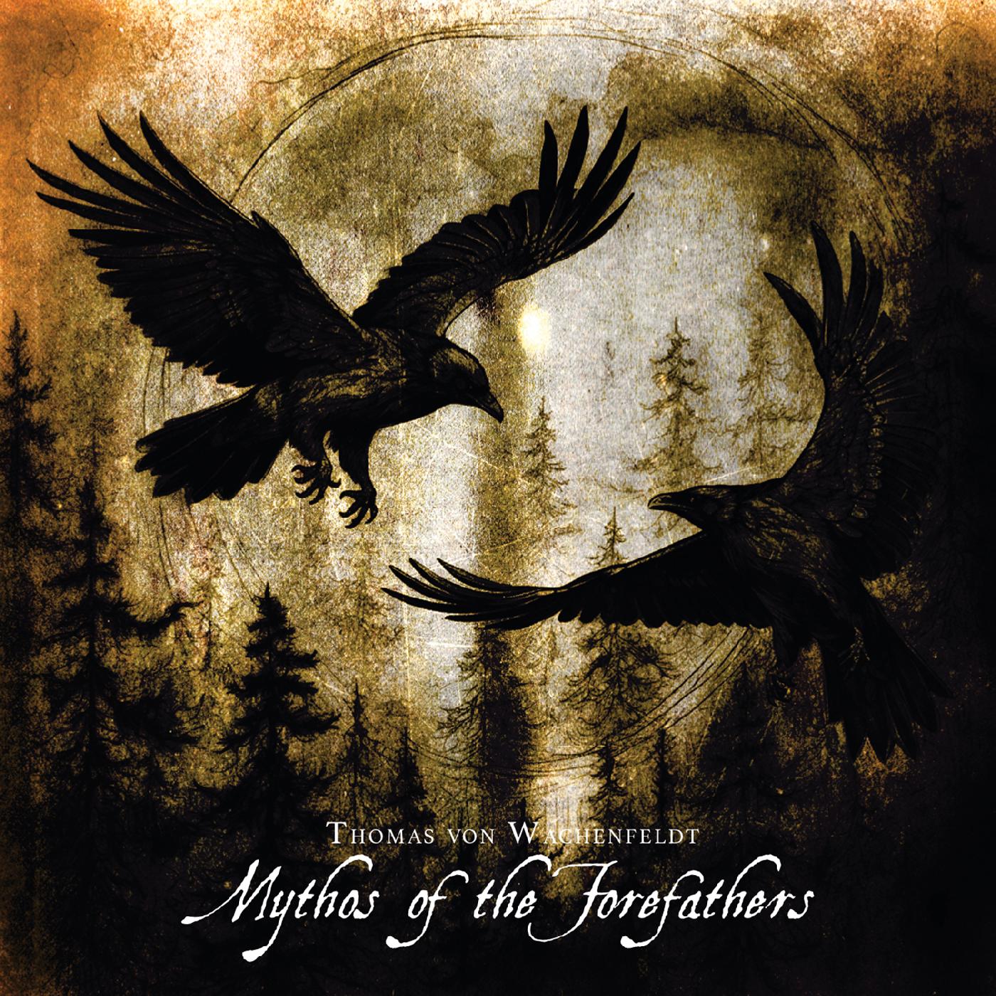 Thomas von Wachenfeldt - Mythos Of the Forefathers Vol.1 & 2 [CD] (ONLINE ORDER ONLY)