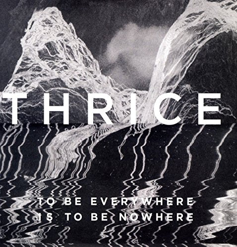 Thrice - To Be Everywhere Is To Be Nowhere [Vinyl] (ONLINE ORDER ONLY)