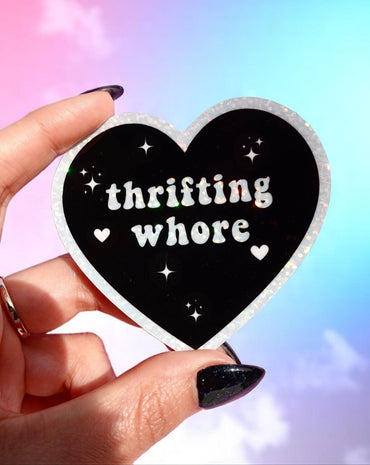 Thrifting Whore Holographic Vinyl Sticker – Funny Sticker for Vintage Addicts & Resellers (Online Order Only)