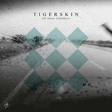 TIGERSKIN - All Those Goodbyes [CD] (ONLINE ORDER ONLY)