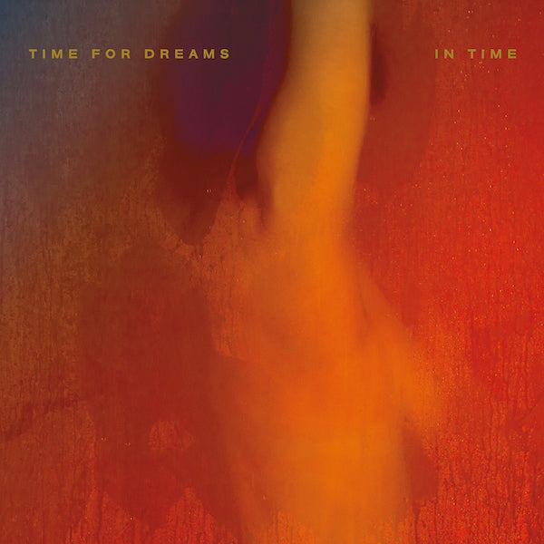 Time For Dreams - In Time [Vinyl] (ONLINE ORDER ONLY)