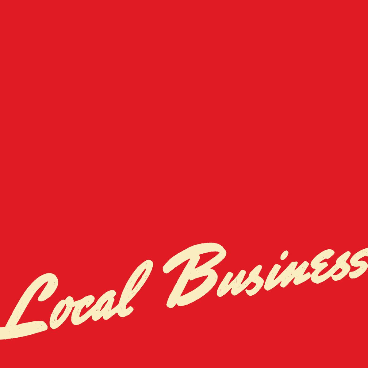 Local Business [Vinyl] (ONLINE ORDER ONLY)