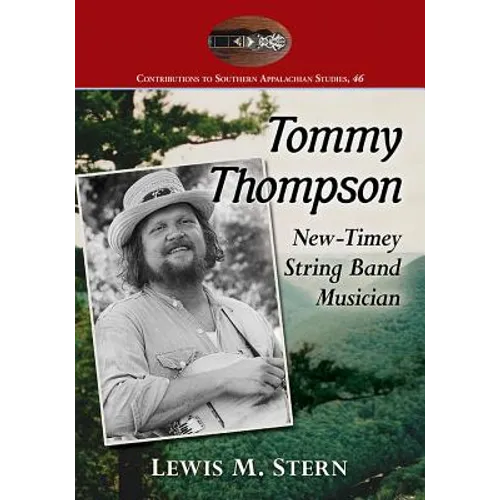 Tommy Thompson: New-Timey String Band Musician - Paperback (ONLINE ORDER ONLY)