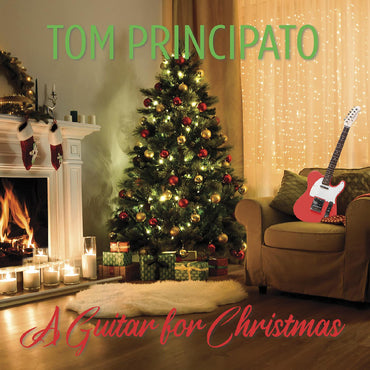 Tom Principato - A Guitar for Christmas [CD] (ONLINE ORDER ONLY)