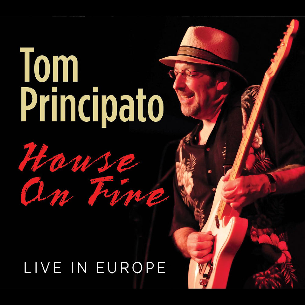 Tom Principato - House On Fire Live In Europe [CD] (ONLINE ORDER ONLY)