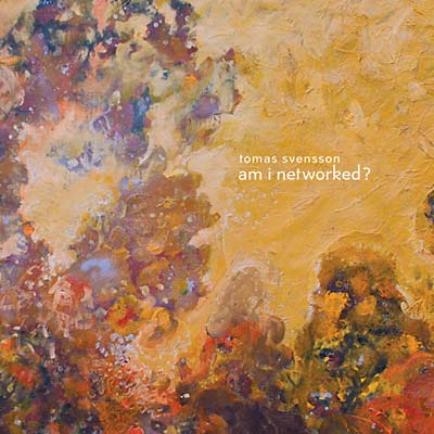 TOMAS SVENSSON - Am I Networked? [Vinyl]