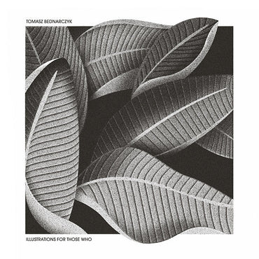 TOMASZ BEDNARCZYK - Illustrations For Those Who [CD] (ONLINE ORDER ONLY)