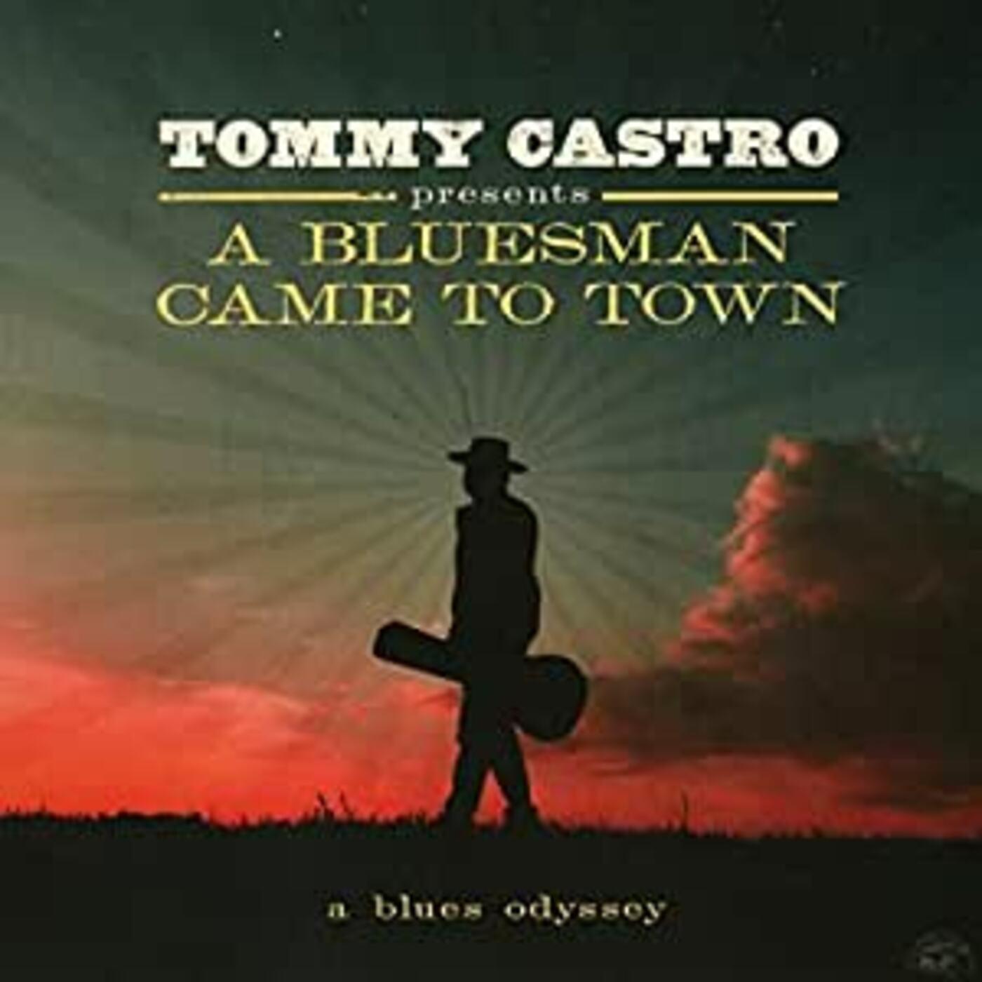Tommy Castro Presents A Bluesman Came To Town [CD] (ONLINE ORDER ONLY)