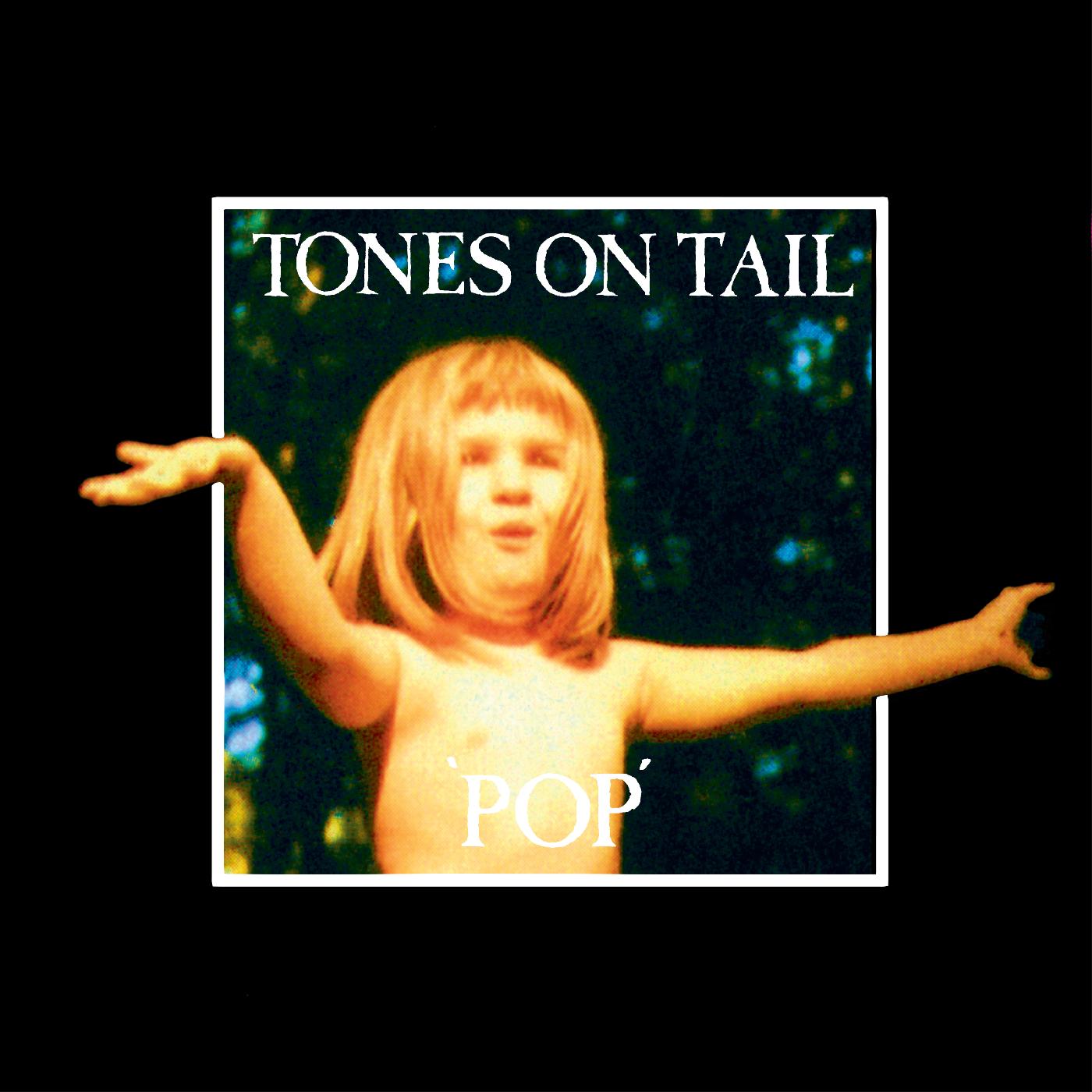 Tones On Tail - Pop [Vinyl] (ONLINE ORDER ONLY)