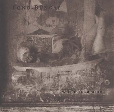 TONO-BUNGAY - Wunderkammer [CD] (ONLINE ORDER ONLY)