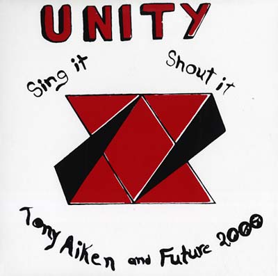 TONY AIKEN & FUTURE 2000 - Unity: Sing It, Shout It [Vinyl]