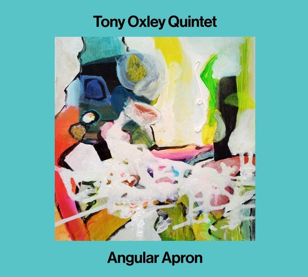 TONY OXLEY QUINTET - Angular Apron [CD] (ONLINE ORDER ONLY)
