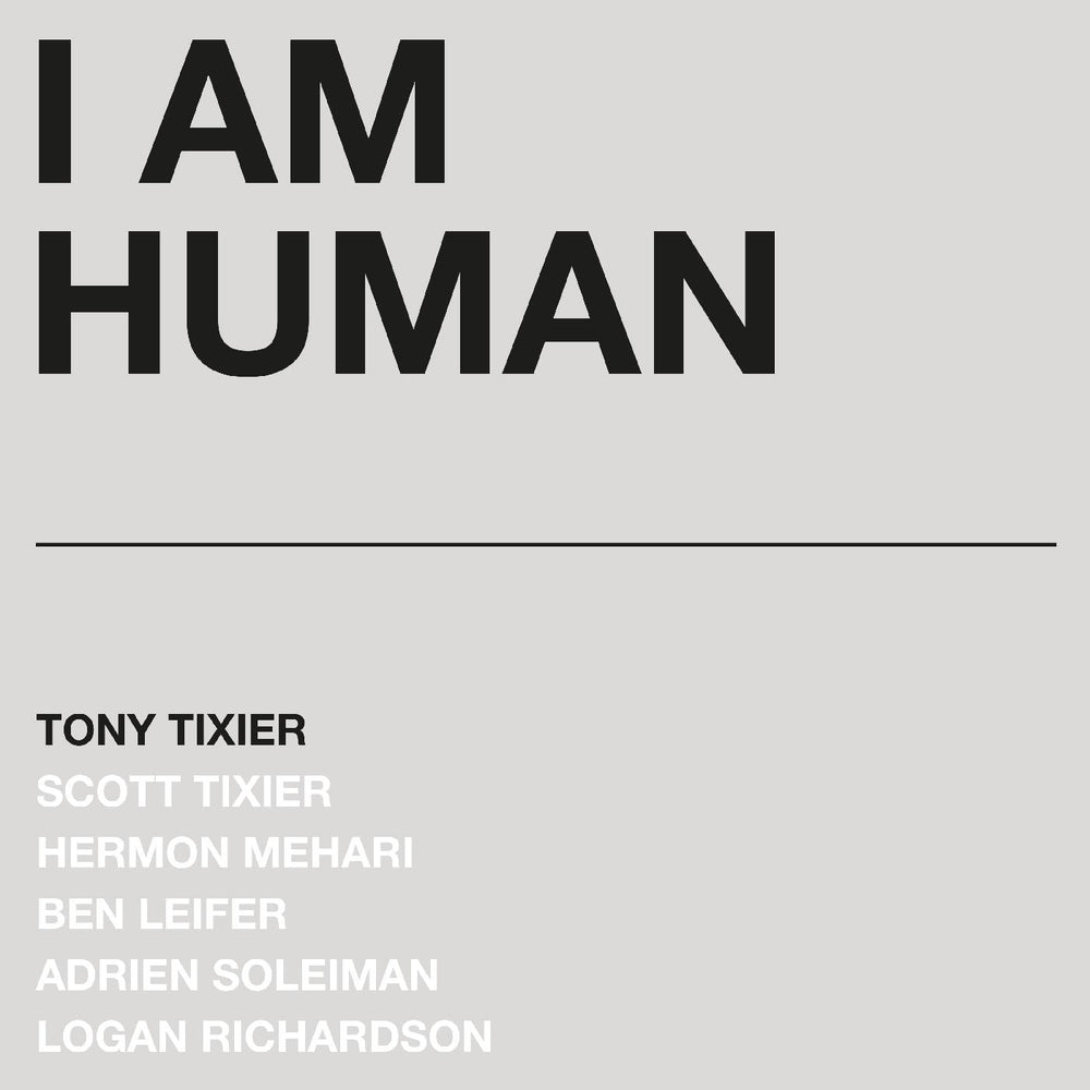 Tony Tixier - I Am Human (SILVER MARBLE VINYL) [Vinyl] (ONLINE ORDER ONLY)