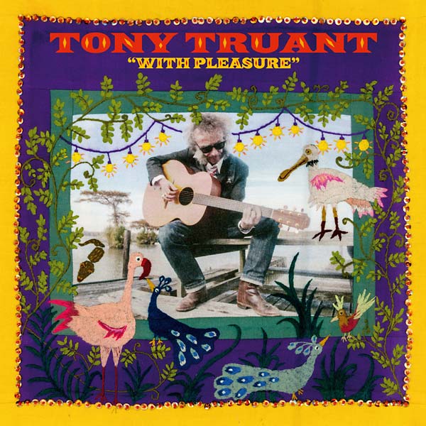 TONY TRUANT - With Pleasure [Vinyl] (ONLINE ORDER ONLY)