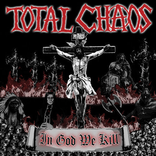 Total Chaos - In God We Kill (Reissue) [Vinyl]