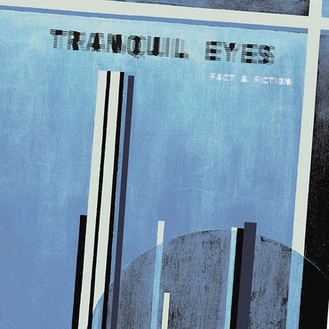 TRANQUIL EYES - Fact & Fiction [Vinyl] (ONLINE ORDER ONLY)