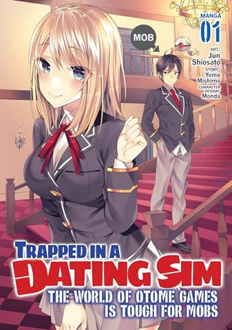 Trapped in a Dating Sim The World of Otome Games in Tough for Mobs Vol 1 Manga (Online Order Only)