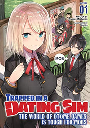 Trapped in a Dating Sim The World of Otome Games Is Tough for Mobs Vol 1 Light Novel (Online Order Only)