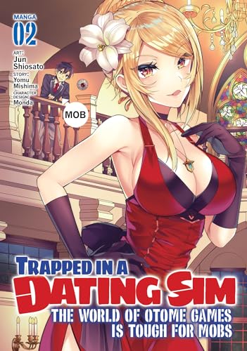 Trapped in a Dating Sim The World of Otome Games Is Tough for Mobs Vol 2 Manga (Online Order Only)