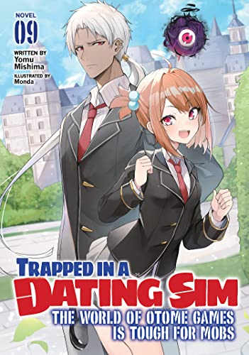 Trapped in a Dating Sim The World of Otome Games is Tough for Mobs Vol 9 Light Novel (Online Order Only)