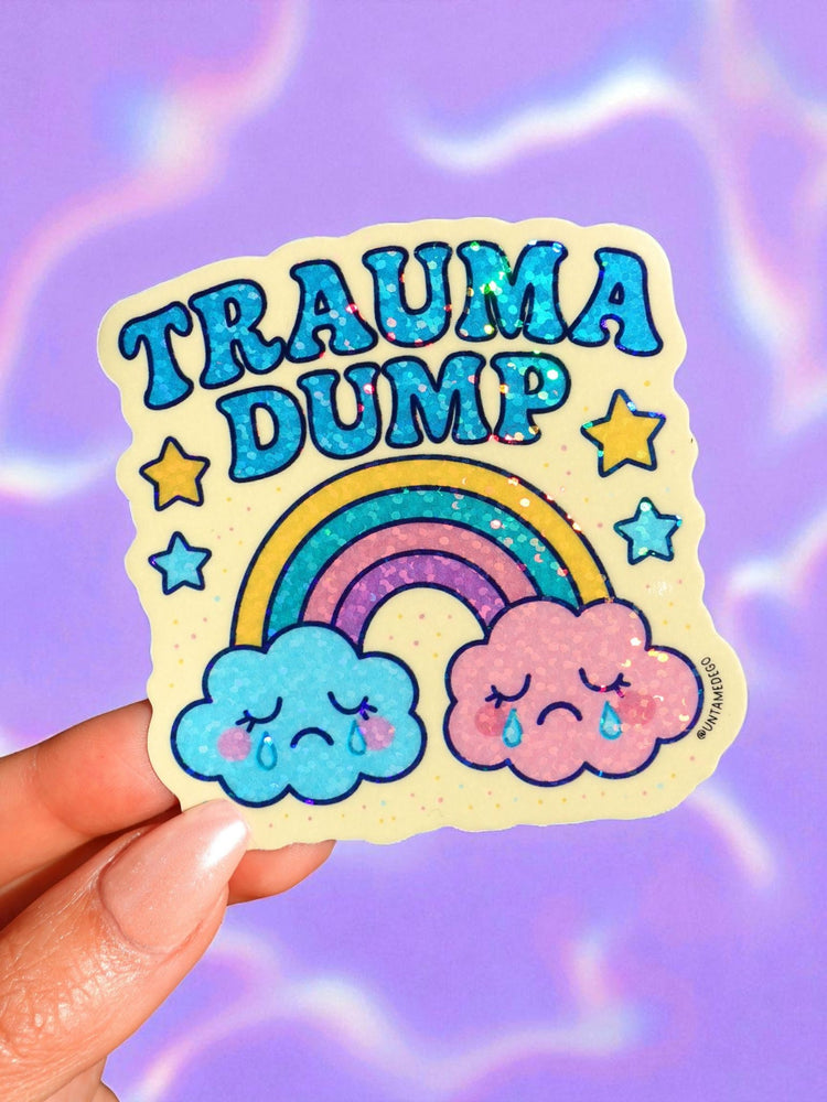Trauma Dump Sticker – Funny Mental Health- Glitter Rainbow Cloud Vinyl Sticker (ONLINE ORDER ONLY)