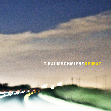 T.RAUMSCHMIERE - Heimat [Vinyl] (ONLINE ORDER ONLY)