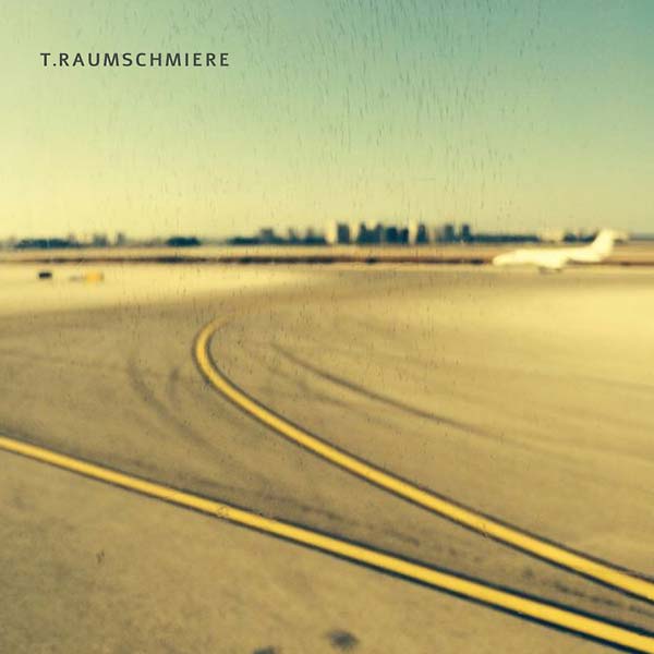 T.RAUMSCHMIERE - T.Raumschmiere [Vinyl] (ONLINE ORDER ONLY)