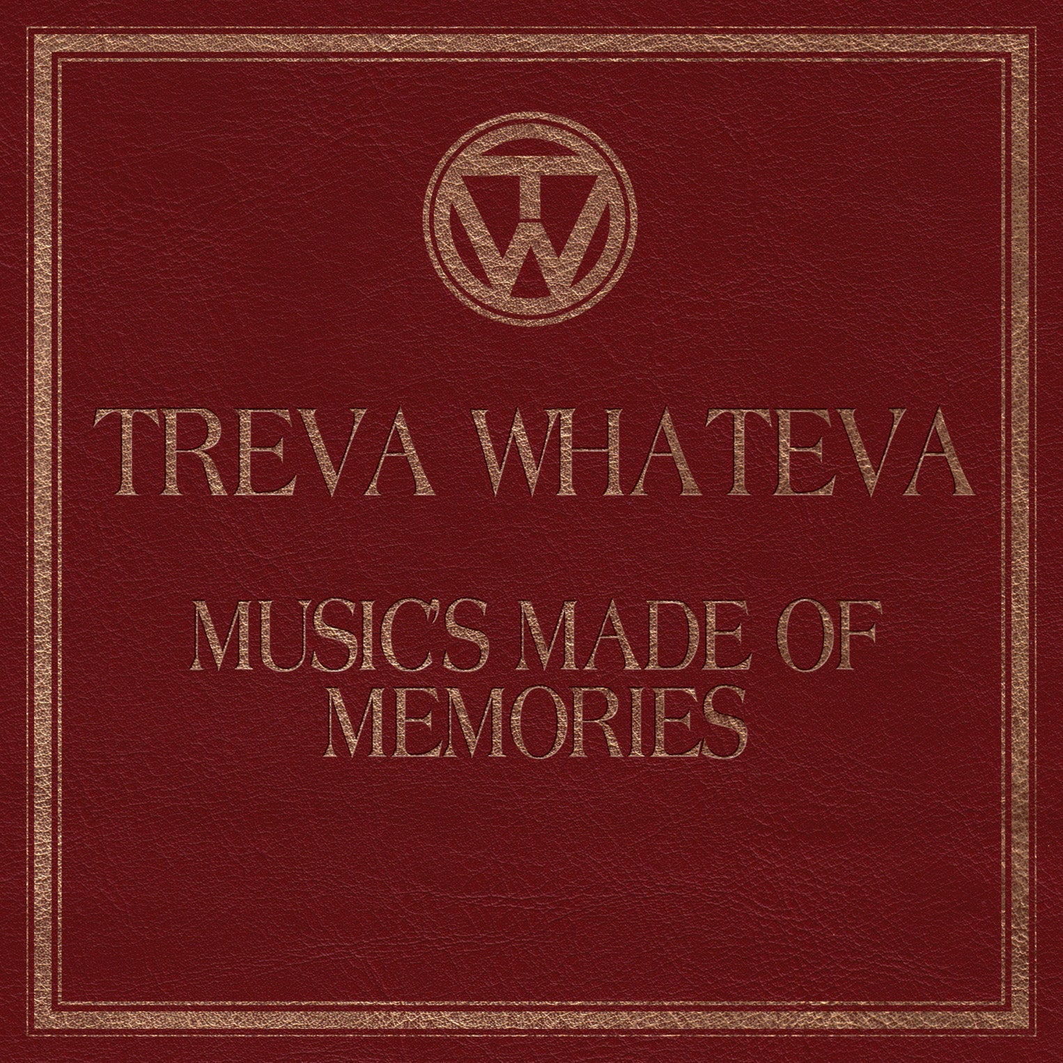 Treva Whateva - Music's Made Of Memories [CD] (ONLINE ORDER ONLY)
