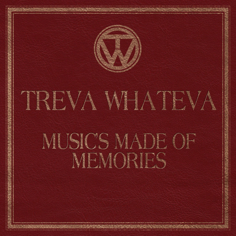Treva Whateva - Music's Made Of Memories [CD] (ONLINE ORDER ONLY)