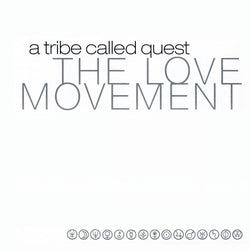Tribe Called Quest - The Love Movement [Explicit Content] (Bonus Tracks, 140 Gram Vinyl) (3 Lp's) [Vinyl] (ONLINE ORDER ONLY)
