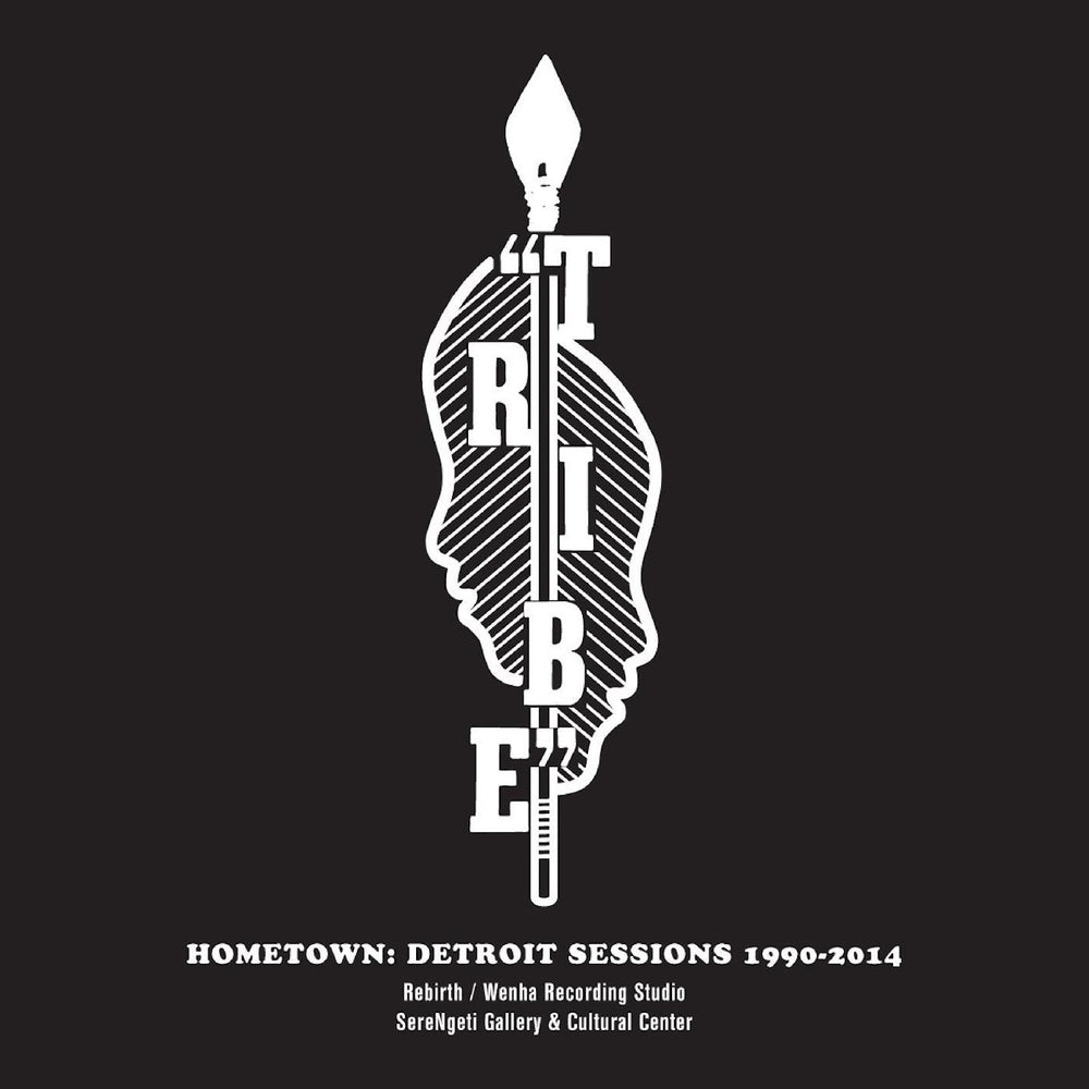 Tribe - Hometown: Detroit Sessions 1990 - 2014 [Vinyl] (ONLINE ORDER ONLY)