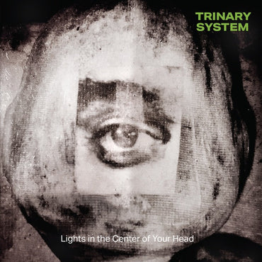 TRINARY SYSTEM - Lights in the Center of Your Head [Vinyl]