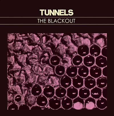 Tunnels - The Blackout [Vinyl] (ONLINE ORDER ONLY)