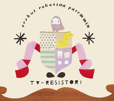 TV-RESISTORI - Serkut Rakastaa Paremmin [CD] (ONLINE ORDER ONLY)