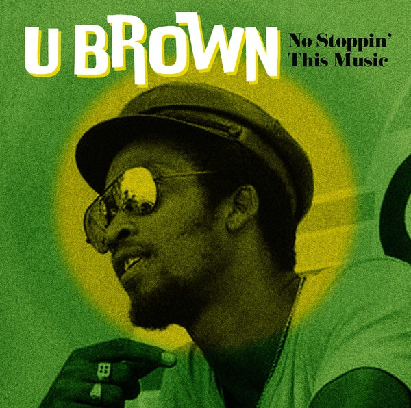 U BROWN - No Stoppin' This Music [Vinyl] (ONLINE ORDER ONLY)