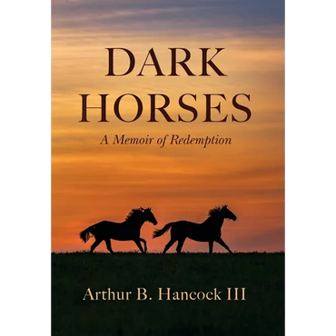 Dark Horses: A Memoir of Redemption - Hardcover (ONLINE ORDER ONLY)