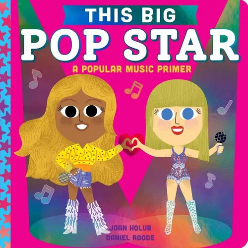This Big Pop Star: A Popular Music Primer - Board Book (ONLINE ORDER ONLY)