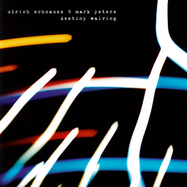 ULRICH SCHNAUSS & MARK PETERS - Destiny Waiving (Limited Double-CD) [CD] (ONLINE ORDER ONLY)