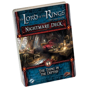 Lord of the Rings LCG: The Thing in the Depths Nightmare Deck (ONLINE ORDER ONLY)