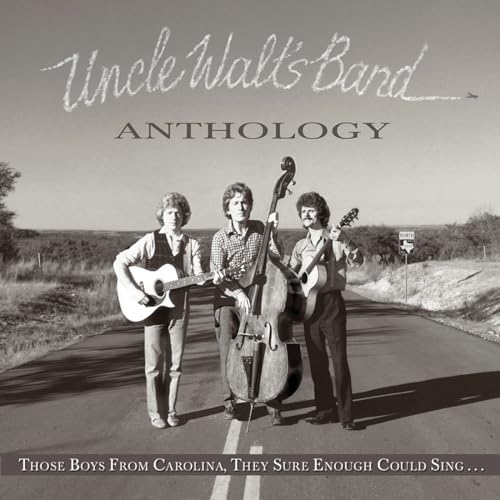 Uncle Walt's Band - Anthology: Those Boys From Carolina, They Sure Enough Could Sing... [Vinyl]