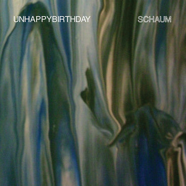 UNHAPPYBIRTHDAY - Schaum [CD] (ONLINE ORDER ONLY)