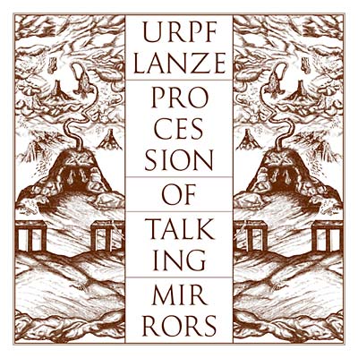 URPF LANZE - Procession of Talking Mirrors [Vinyl]