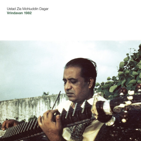 USTAD ZIA MOHIUDDIN DAGAR - Vrindavan 1982 [Vinyl] (ONLINE ORDER ONLY)