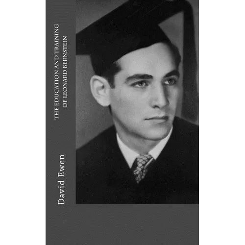 The Education and Training of Leonard Bernstein - Paperback (ONLINE ORDER ONLY)