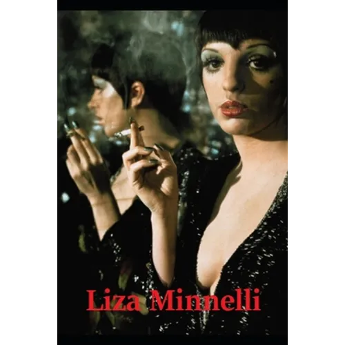 Liza Minnelli: Life is a Cabaret - Paperback (ONLINE ORDER ONLY)