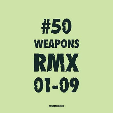 50 Weapons RMX 01-09 [CD] (ONLINE ORDER ONLY)